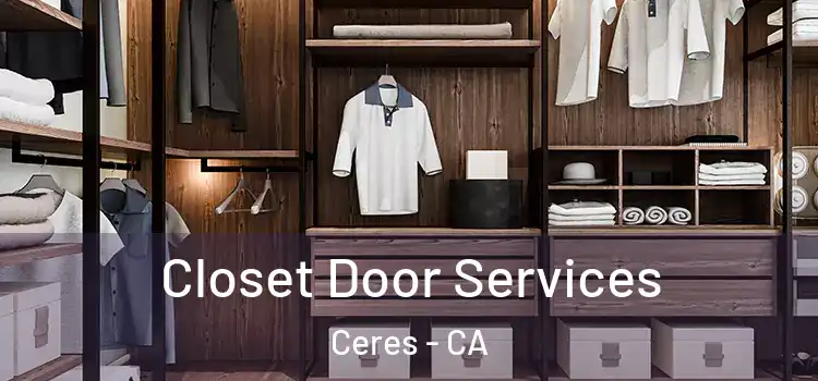  Closet Door Services Ceres - CA