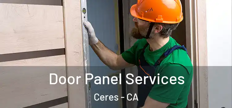 Door Panel Services Ceres - CA